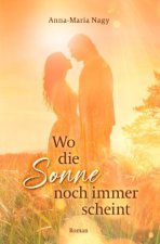 Wo die Sonne noch immer scheint