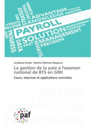 La gestion de la paie ? l'examen national de BTS en GRH (Beatrice Mamma Wappouo)(Carte broșată)