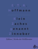 Klein Zaches genannt Zinnober