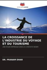 LA CROISSANCE DE L'INDUSTRIE DU VOYAGE ET DU TOURISME