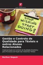 Gest?o e Controlo de Qualidade para T?xteis e outros Alunos Relacionados