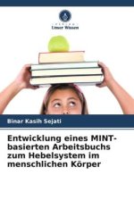 Entwicklung eines MINT-basierten Arbeitsbuchs zum Hebelsystem im menschlichen Körper