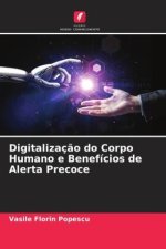 Digitalizaç?o do Corpo Humano e Benefícios de Alerta Precoce