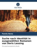 Suche nach Identität in ausgewählten Romanen von Doris Lessing