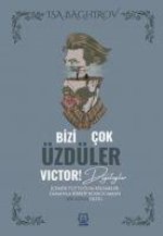 Bizi Cok Üzdüler Victor Diyaloglar