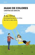 A su ritmo : acompa?amiento a ni?os de tres a seis a?os