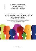 competenza sociale nei bambini. Valutare e promuovere la Teoria della Mente in età prescolare e scolare