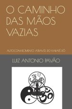 O Caminho Das Maos Vazias