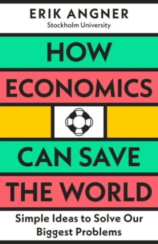 How Economics Can Save the World (Erik Angner)(Brožovaná)