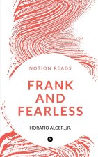 FRANK AND FEARLESS