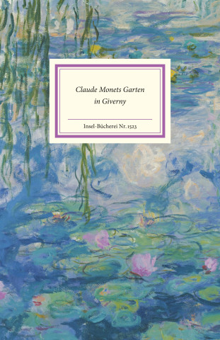 Claude Monets Garten in Giverny (Gloria Köpnick)(Twarda)