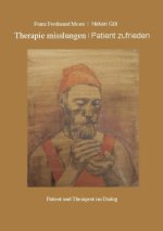 Therapie misslungen - Patient zufrieden