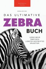 Zebras Das Ultimative Zebrabuch für Kids