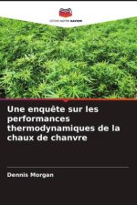 Une enqu?te sur les performances thermodynamiques de la chaux de chanvre
