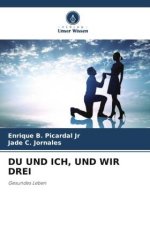 DU UND ICH, UND WIR DREI