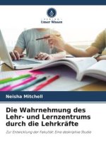 Die Wahrnehmung des Lehr- und Lernzentrums durch die Lehrkräfte
