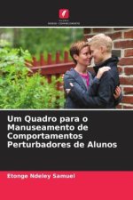 Um Quadro para o Manuseamento de Comportamentos Perturbadores de Alunos