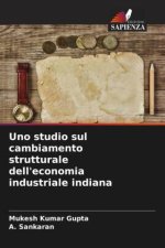 Uno studio sul cambiamento strutturale dell'economia industriale indiana