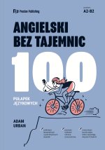 Angielski bez tajemnic. 100 pułapek językowych, których unikniesz. Poziom A2-B2. Wydanie 2