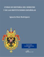 Curso de historia del derecho y de las instituciones espa?olas