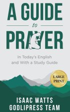 Isaac Watts A Guide to Prayer