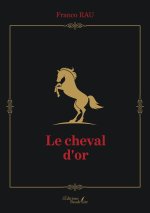Le cheval d'or