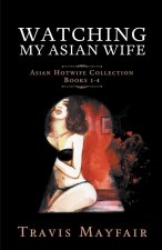 Watching My Asian Wife