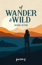 Of Wander & Wild