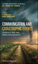 Communication and Catastrophic Events - Strategic  Risk and Crisis Management