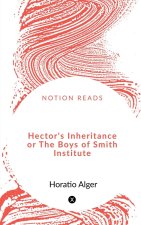 Hector's Inheritance   or The Boys of Smith Institute