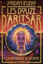 Les douze d'Aritsar T1: La vengeance de la dame