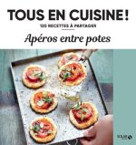 Apéros entre potes - 120 recettes à partager