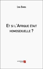 Et si l'Afrique était homosexuelle ?