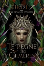 Les Royaumes immobiles - Tome 2 Le Règne des chimères