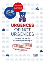 Urgences or not urgences NE - Manuel de survie en milieu pédiatrique