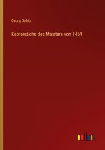 Kupferstiche des Meisters von 1464