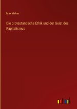Die protestantische Ethik und der Geist des Kapitalismus