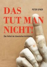 Das tut man nicht!