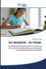 ÍGY MONDOM ? ÍGY ÍROM!