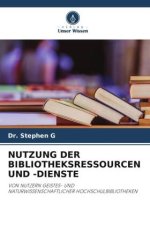 NUTZUNG DER BIBLIOTHEKSRESSOURCEN UND -DIENSTE