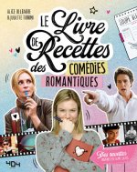 Le livre de recettes des comédies romantiques