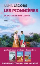Les Pionnières. Un arc-en-ciel dans le bush