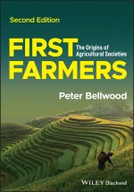 First Farmers: The Origins of Agricultural Societi es
