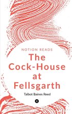 The Cock-House at Fellsgarth