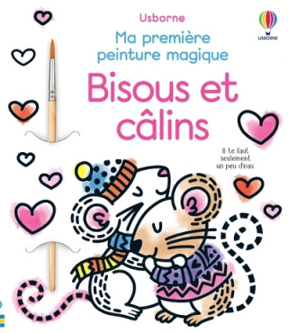 Bisous et câlins - Ma première peinture magique