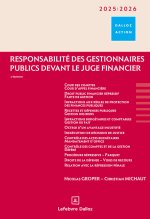 Responsabilité des gestionnaires publics devant le juge financier. 2e éd.