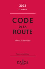 Code de la route 2023, annoté et commenté. 23e éd.