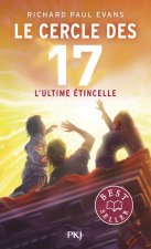 Le cercle des 17 - Tome 7 L'ultime étincelle