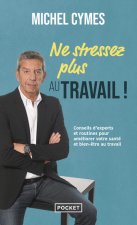 Ne stressez plus au travail