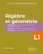 Algèbre et géométrie - Licence 1re année - Cours et travaux dirigés de mathématiques